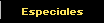 Especiales